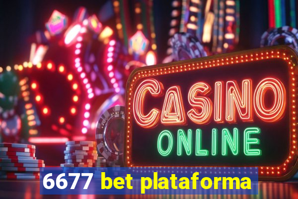 6677 bet plataforma